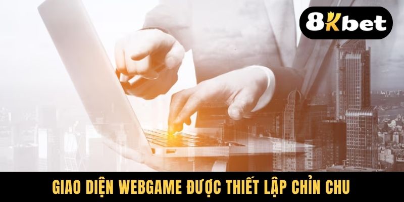 Giao diện webgame được thiết lập chỉn chu