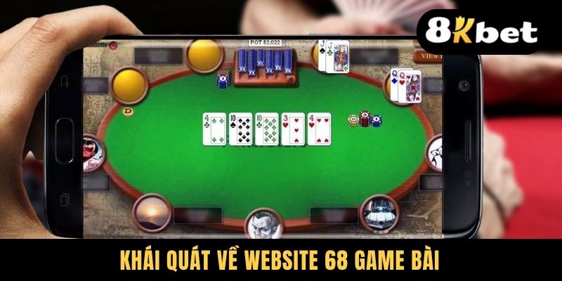 68 Game Bài - Thiên Đường Giải Trí Bạc Tỷ Cho Tay Chơi 1 Khái quát về website 68 game bài