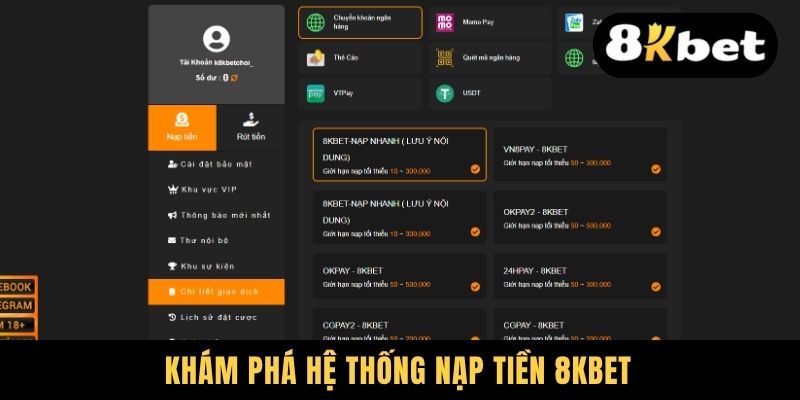Nạp Tiền 8KBET - Hướng Dẫn Giao Dịch Đa Kênh Chuẩn Bài 1 Khám phá hệ thống nạp tiền 8KBET
