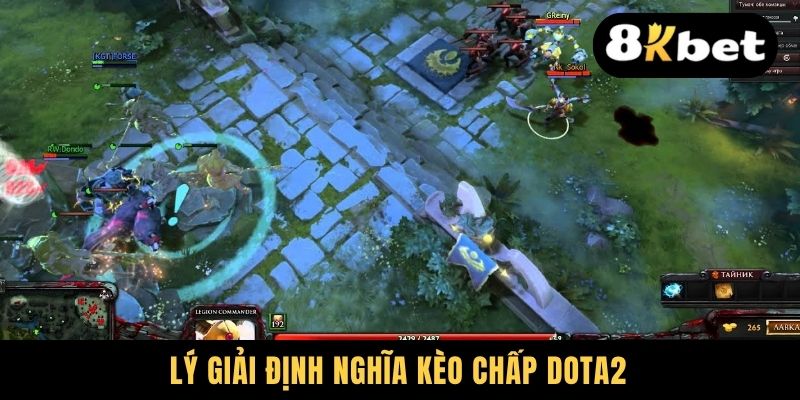 Lý giải định nghĩa kèo chấp Dota2