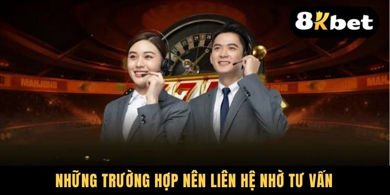 Những trường hợp nên liên hệ nhờ tư vấn