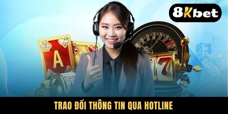Trao đổi thông tin qua hotline